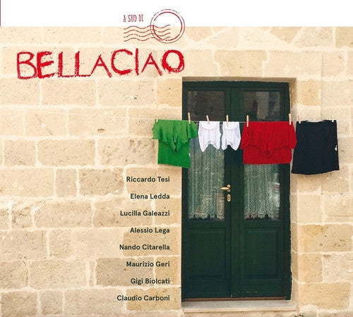 Riccardo Tesi, Elena Ledda, Lucilla Galeazzi, Alessio Lega, Nando Citarella, Maurizio Geri, Gigi Biolcati, Claudio Carboni - A Sud Di Bella Ciao (CD d'occasion)