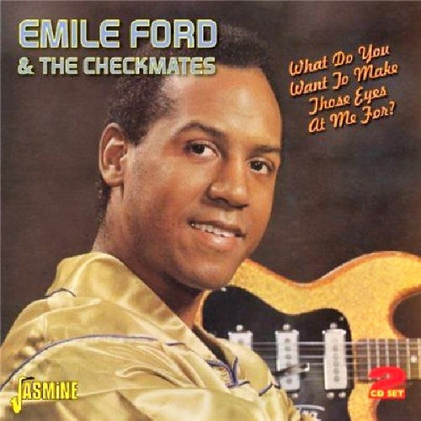 Emile Ford & Checkmates - What do you want to make those eyes at me for? (CD) - Velvet Music