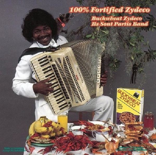 Buckwheat Zydeco - 100% fortified zydeco (CD) - Velvet Music