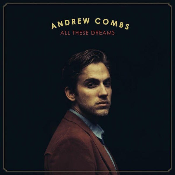Andrew Combs - All these dreams (CD)
