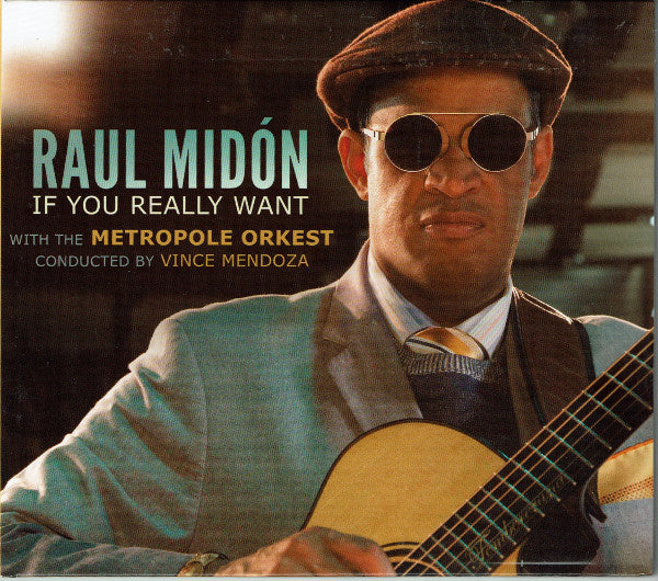 Raul Midón With The Metropole Orchestra - If You Really Want (CD d'occasion)