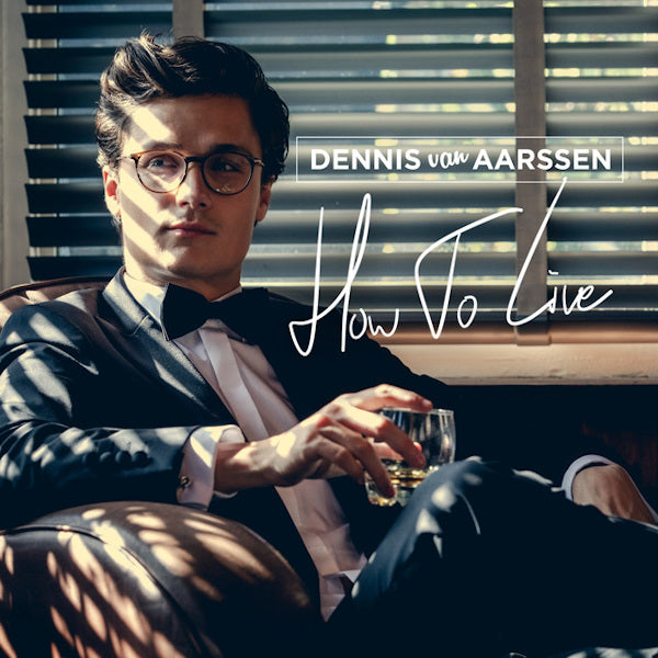 Dennis Van Aarssen - How to live (CD) - Velvet Music