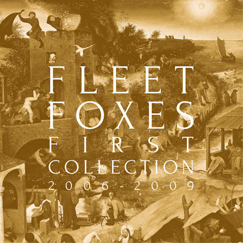 Fleet Foxes - First collection 2006-2009 (LP)