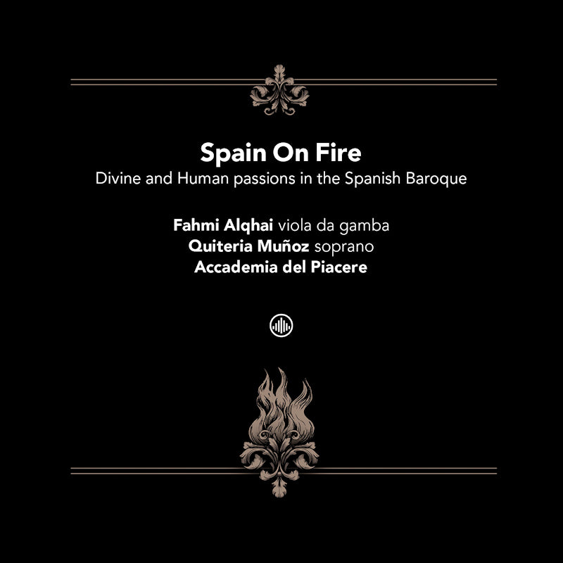 Del Piacere, Accademia | Alqhai, Fahmi | Munoz, Q - Spain on fire - divine and human passions in the s (CD) - Velvet Music