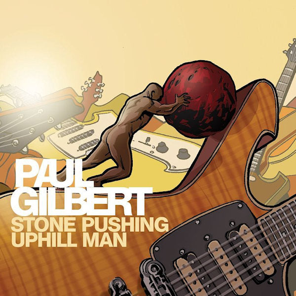 Paul Gilbert - Stone pushing uphill man (CD) - Velvet Music