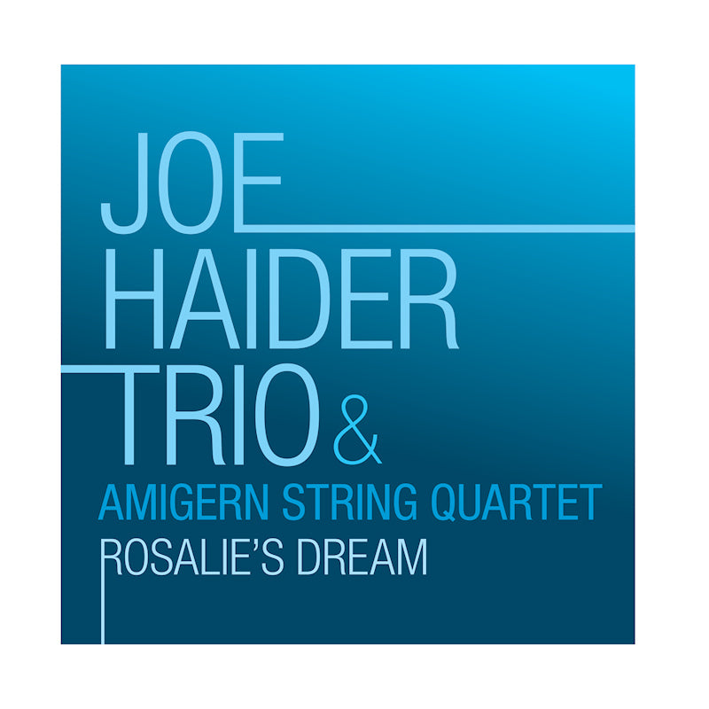 Joe Haider Trio & Amigern String Quartet - Rosalie's dream (CD) - Velvet Music