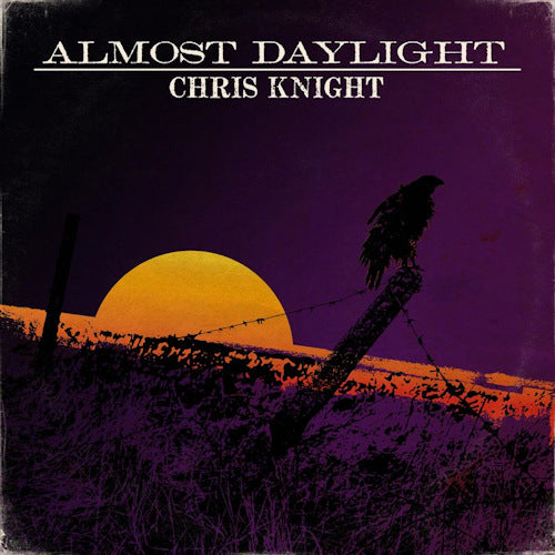 Chris Knight - Almost daylight (LP)