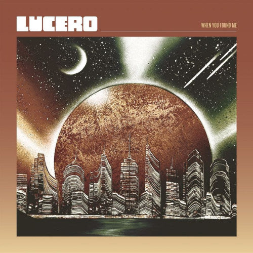 Lucero - When you found me (CD) - Velvet Music