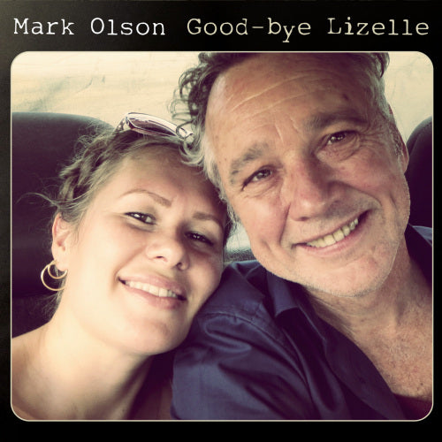 Mark Olson - Good-bye lizelle (LP)