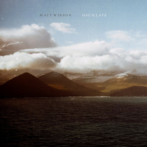 Matt Winson - Oscillate (LP)