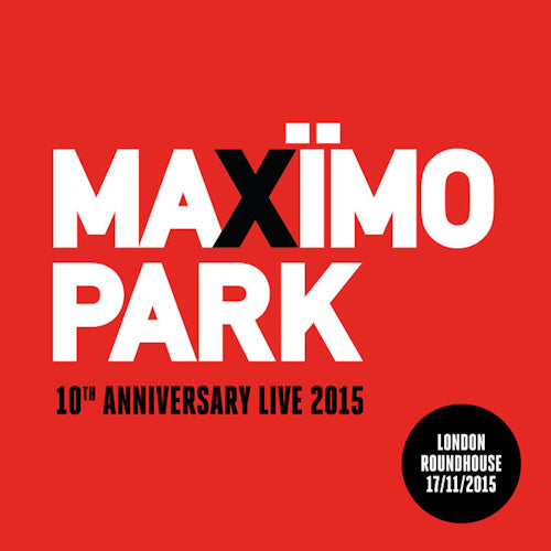Maximo Park - 10th anniversary live:london roundhouse (CD)