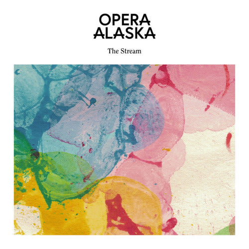 Opera Alaska - Stream (LP)
