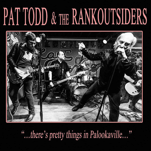 Pat Todd & The Rankoutsiders - ...There's pretty things in palookaville... (CD)