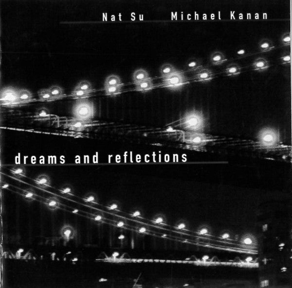 Nathanael Su, Michael Kanan - Dreams And Reflections (CD d'occasion)