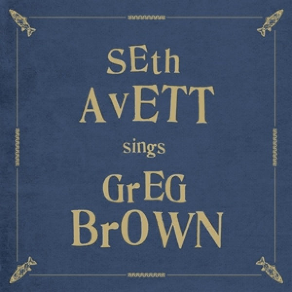 Seth Avett - Sings greg brown (CD) - Velvet Music