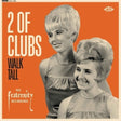 2 Of Clubs - Walk tall - the fraternity recordings (LP) - Velvet Music