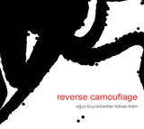Oğuz Büyükberber, Tobias Klein - Reverse Camouflage (CD d'occasion)