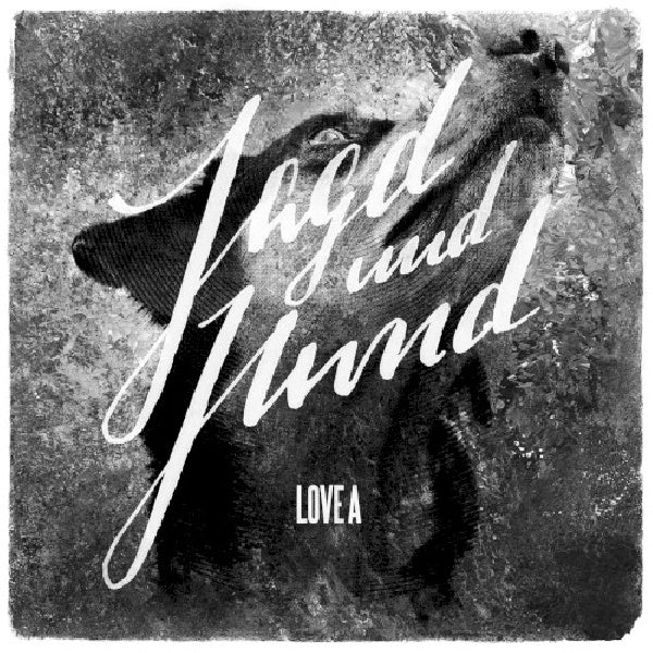 Love A - Hunting and Dog (LP)