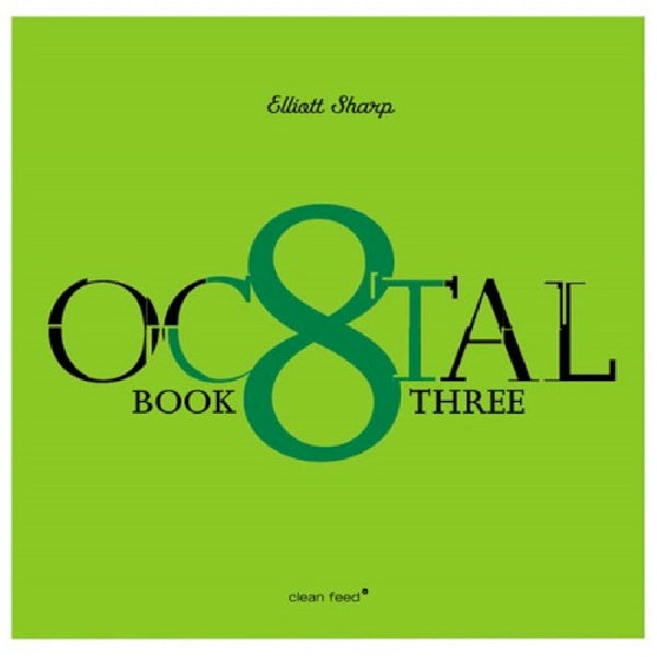 Elliott Sharp - Octal: Book Three (tweedehands CD)