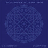 And You Will Know Us By The Trail Of Dead - Xi: bleed here now (CD) - Velvet Music