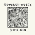 Henrik Palm - Poverty metal (CD) - Velvet Music