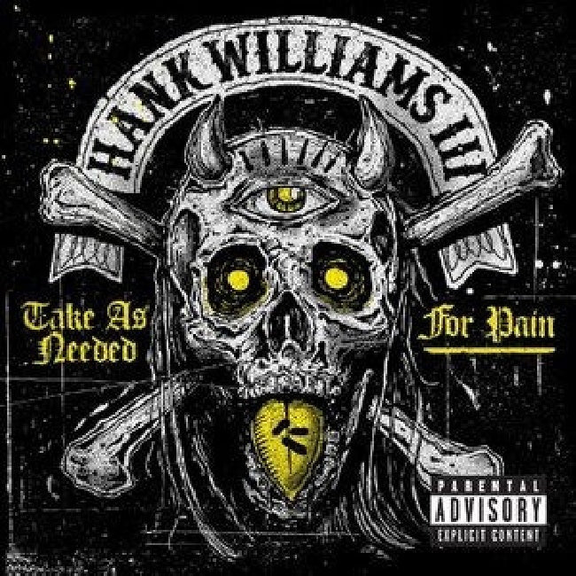Hank Williams III - Take as needed for pain (CD)