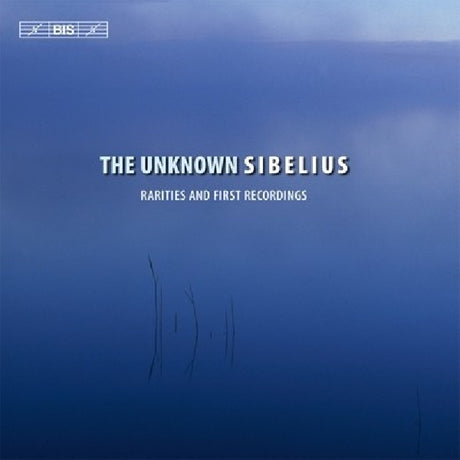 Jean Sibelius - The unknown Sibelius (CD)