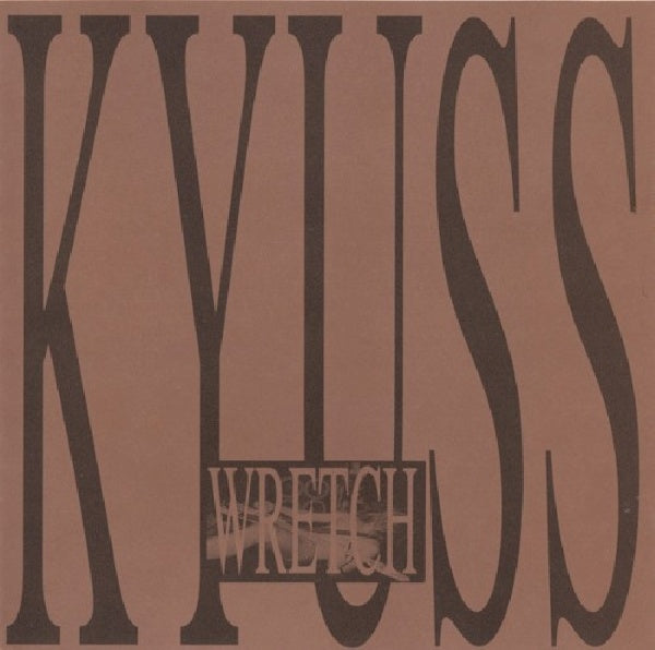 Afbeelding van de CD "Wretch" van Kyuss met albumhoes en titel zichtbaar.