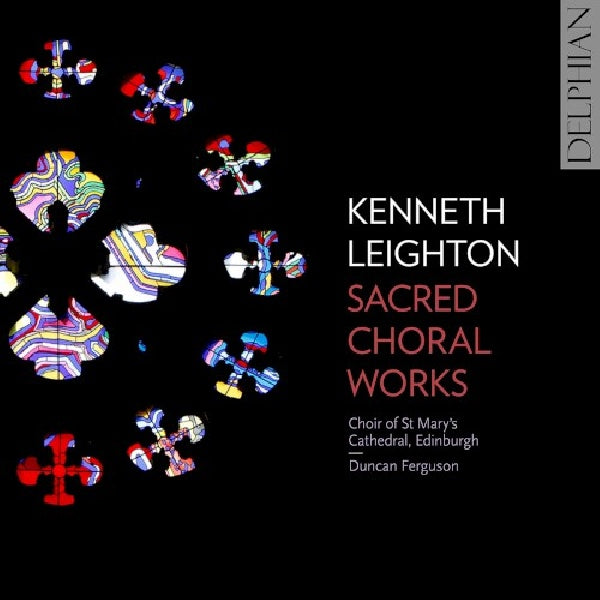 Choir Of St. Mary's Cathedral - Kenneth Leighton : œuvres chorales sacrées (CD)