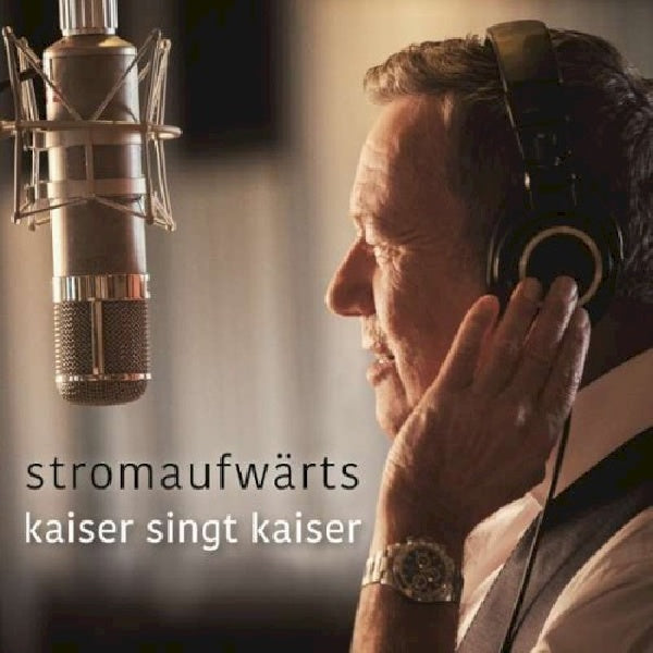 Roland Kaiser - Upstream - Kaiser Sings Kaiser (CD)