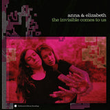 Anna & Elizabeth - Invisible comes to us (LP) - Velvet Music
