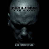 Philip H. Anselmo & The Illegals - Walk through exits only (CD)