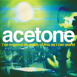 Acetone - I've Enjoyed As Much Of This As I Can Stand -clear vinyl- (LP)