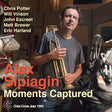 Alex Sipiagin - Moments captured (CD) - Velvet Music