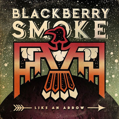 Blackberry Smoke - Like an arrow (LP) - Velvet Music