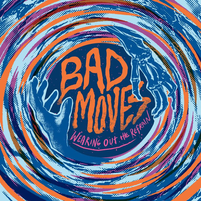 Bad Moves - Wearing out the refrain (CD) - Velvet Music