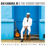 Bai Kamara Jr & The Voodoo Sniffers - Traveling medicine man (CD) - Velvet Music