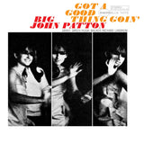 Big John Patton - Got a Good Thing Goin' (LP)