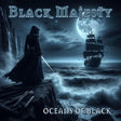 Black Majesty - Oceans of black (LP) - Velvet Music