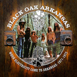 Black Oak Arkansas - When electricity came to arkansas: vol 1 (1971-197 (CD) - Velvet Music