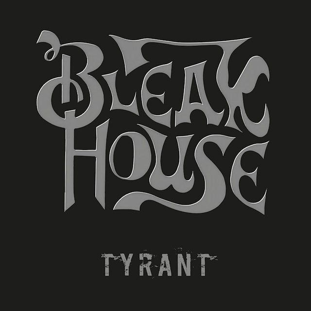 Bleak House - Tyrant (LP) - Velvet Music