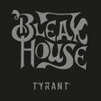 Bleak House - Tyrant (CD extra/enhanced) - Velvet Music