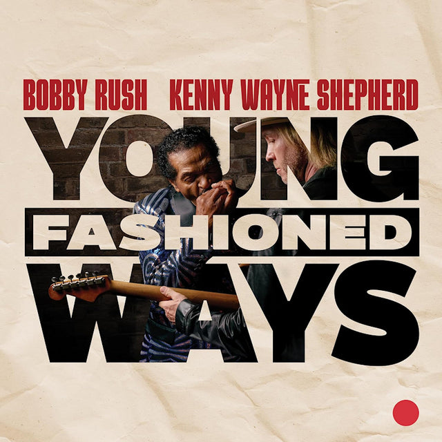 Bobby Rush & Kenny Wayne Shepherd - Young fashioned ways (LP) - Velvet Music