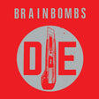 Brainbombs - Die (clear) (LP) - Velvet Music
