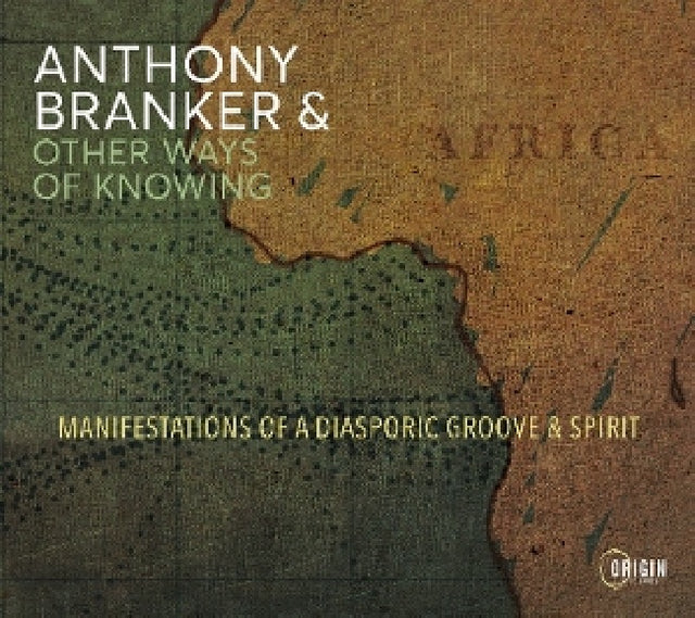 Anthony Branker - Manifestations of a diasporic groove & spirit (CD) - Velvet Music