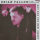 Brian Fallon - Not bad for new jersey (LP) - Velvet Music