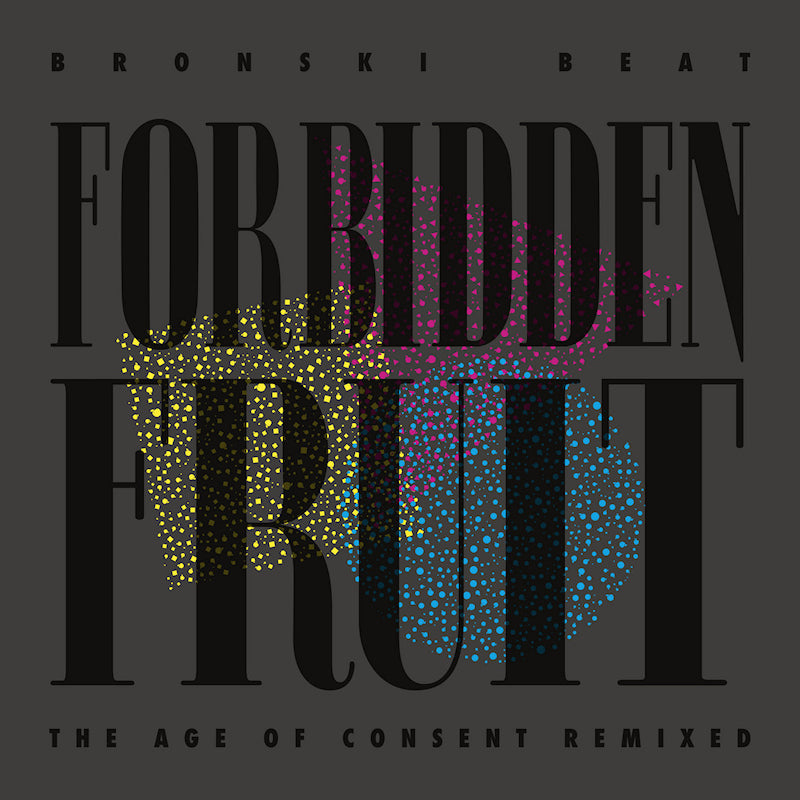 Bronski Beat - Forbidden fruit (the age of consent remixed) (CD)