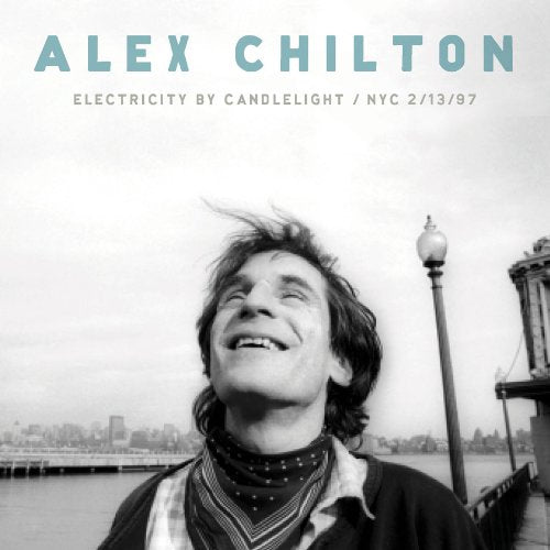 Alex Chilton - Electricity by candlelight: nyc 2/13/97 (LP) - Velvet Music