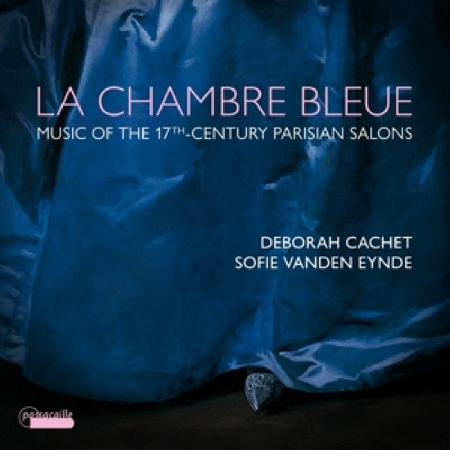Deborah Cachet - La chambre bleue - music from the 17th-century parisian salons (CD) - Velvet Music