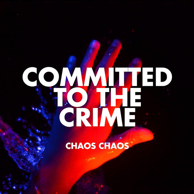 Chaos Chaos - Committed to the crime (LP) - Velvet Music
